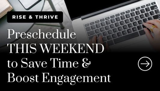 Stop Scrambling: How Prescheduling Posts Can Save Your Weekend